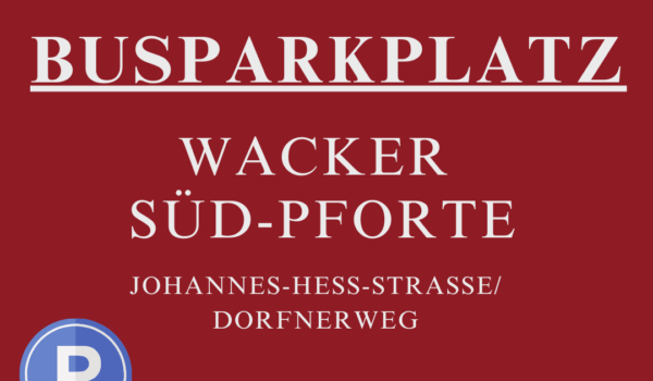 Busse parken während der Burgweihnacht 2023 bitte am Parkplatz bei der Wacker Süd-Pforte