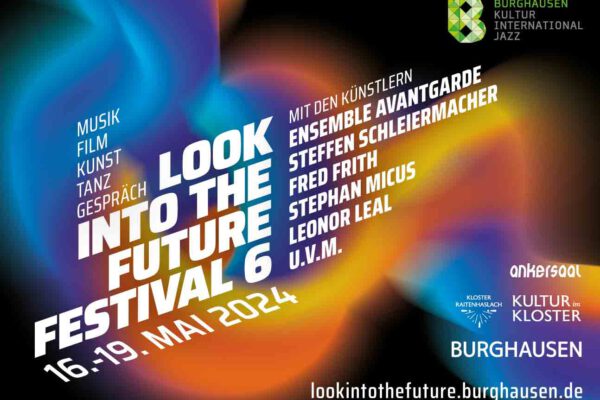 LITF_Quer Das gesamte Programm: lookintothefuture.burghausen.de