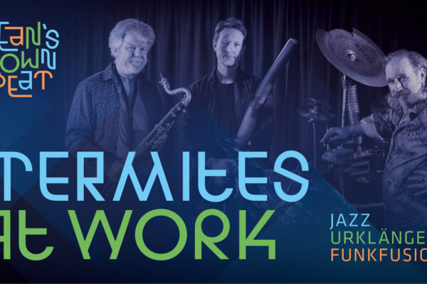 Deans-Downbeat_Burghausen_TermitesAtWork_VK