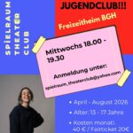 Neugründung eines Theater Jugendclubs im Freizeitheim Burghausen