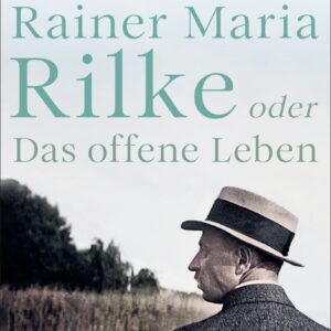 Rainer maria rilke oder das offene leben 9783458644828 cover(1)
