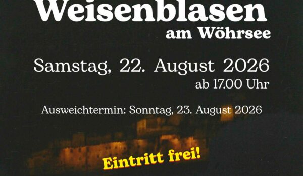 2026-08-22 Weisenblasen am Wöhrsee 2026-08-22 Weisenblasen am Wöhrsee