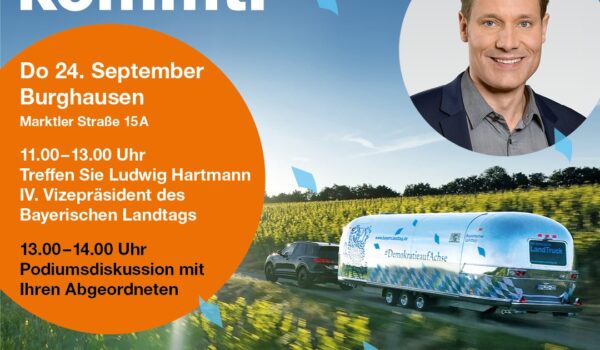 Der Bayerische LandTruck macht am Donnerstag, 24. September 2026, Station in Burghausen. Mit dabei ist Ludwig Hartmann, IV. Vizepräsident des Bayerischen Landtags.